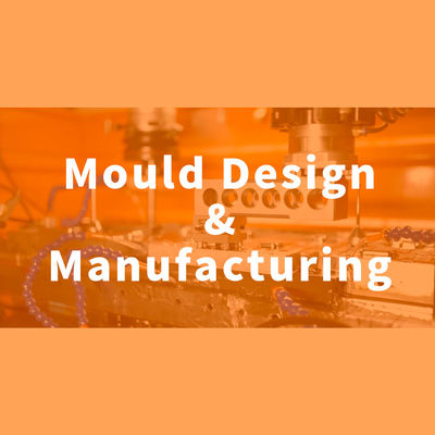 Mould Design & Manufacturing
